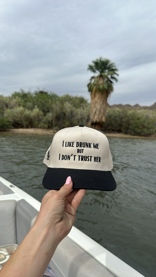I like drunk me but i dont trust her embroidered hat