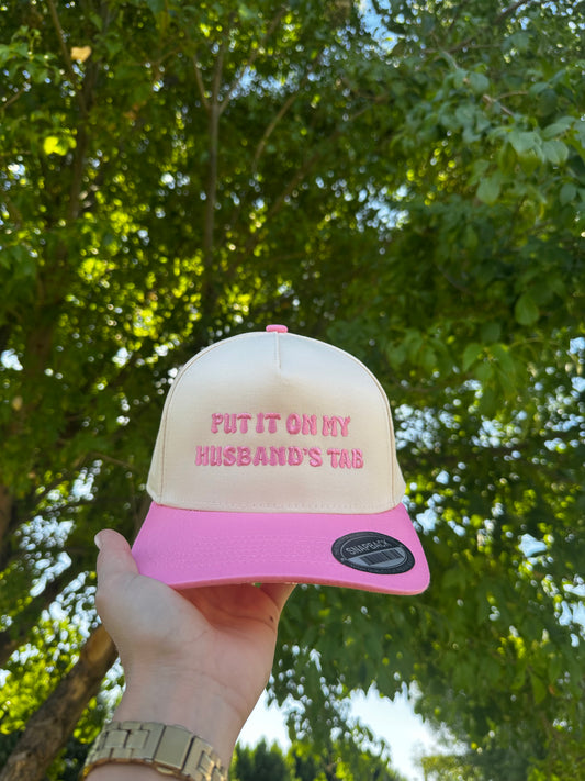 Put it on my husband’s tab embroidered trucker hat