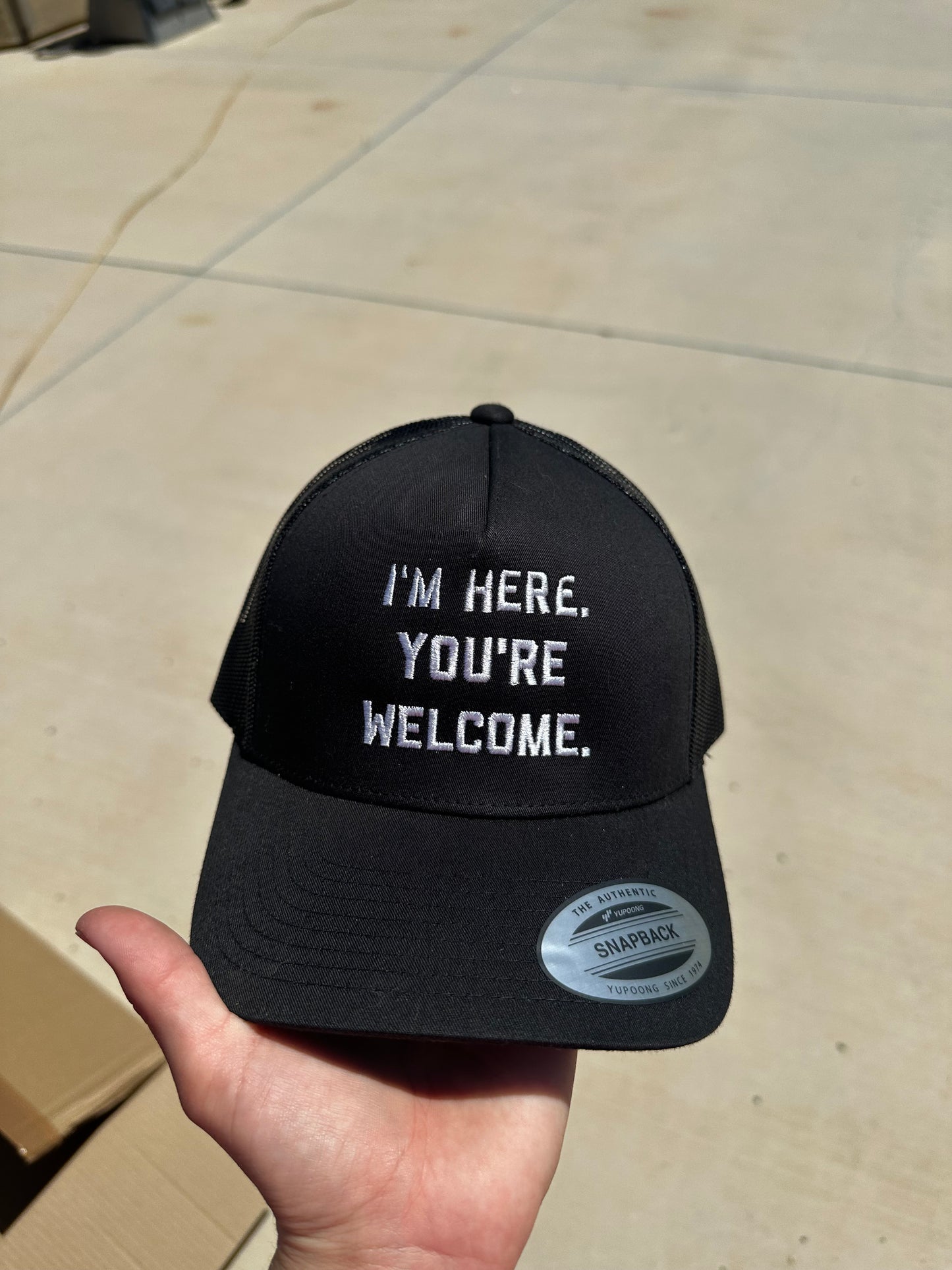 I'm Here You're Welcome slightly imperfect hat