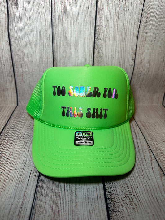 Too sober for this sh*t vinyl trucker