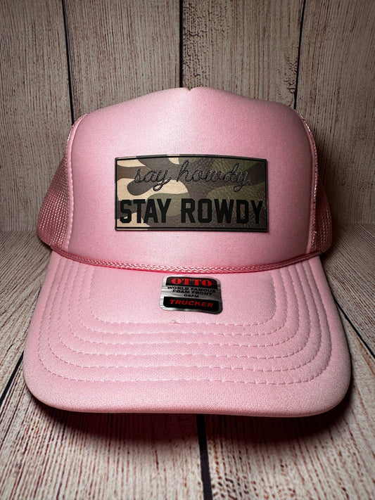 Say howdy Stay rowdy hat