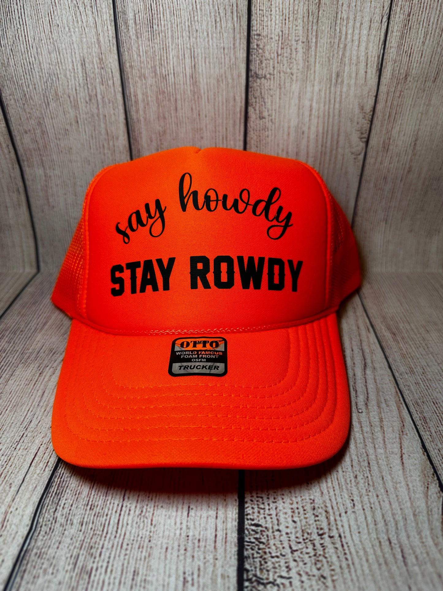 Say howdy stay rowdy vinyl hat