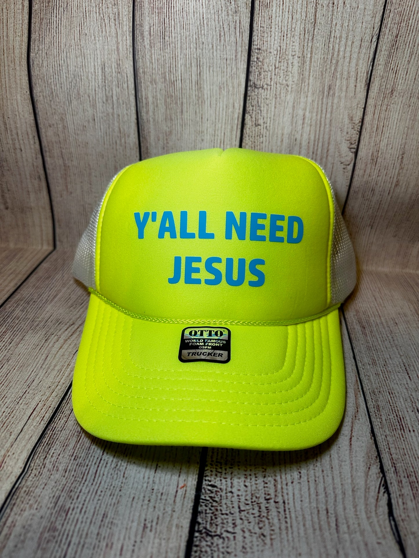 Y’all need Jesus vinyl trucker hat