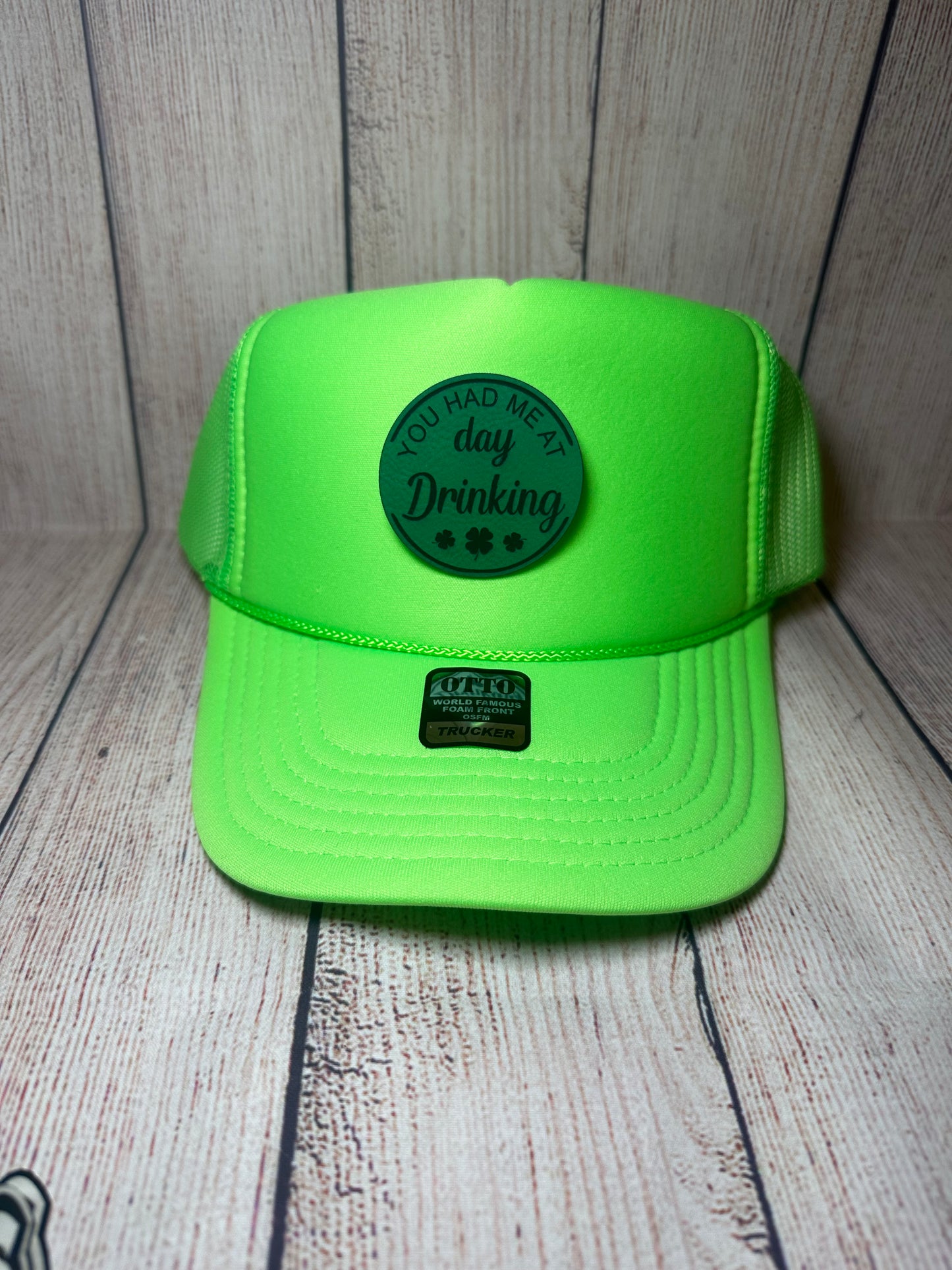 You had me at day drinking Saint Patrick’s day trucker hat