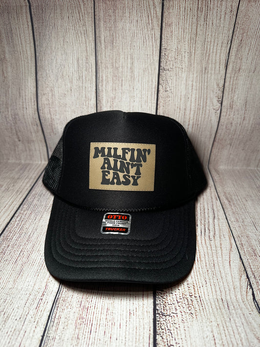 Milfin’ ain’t easy hat