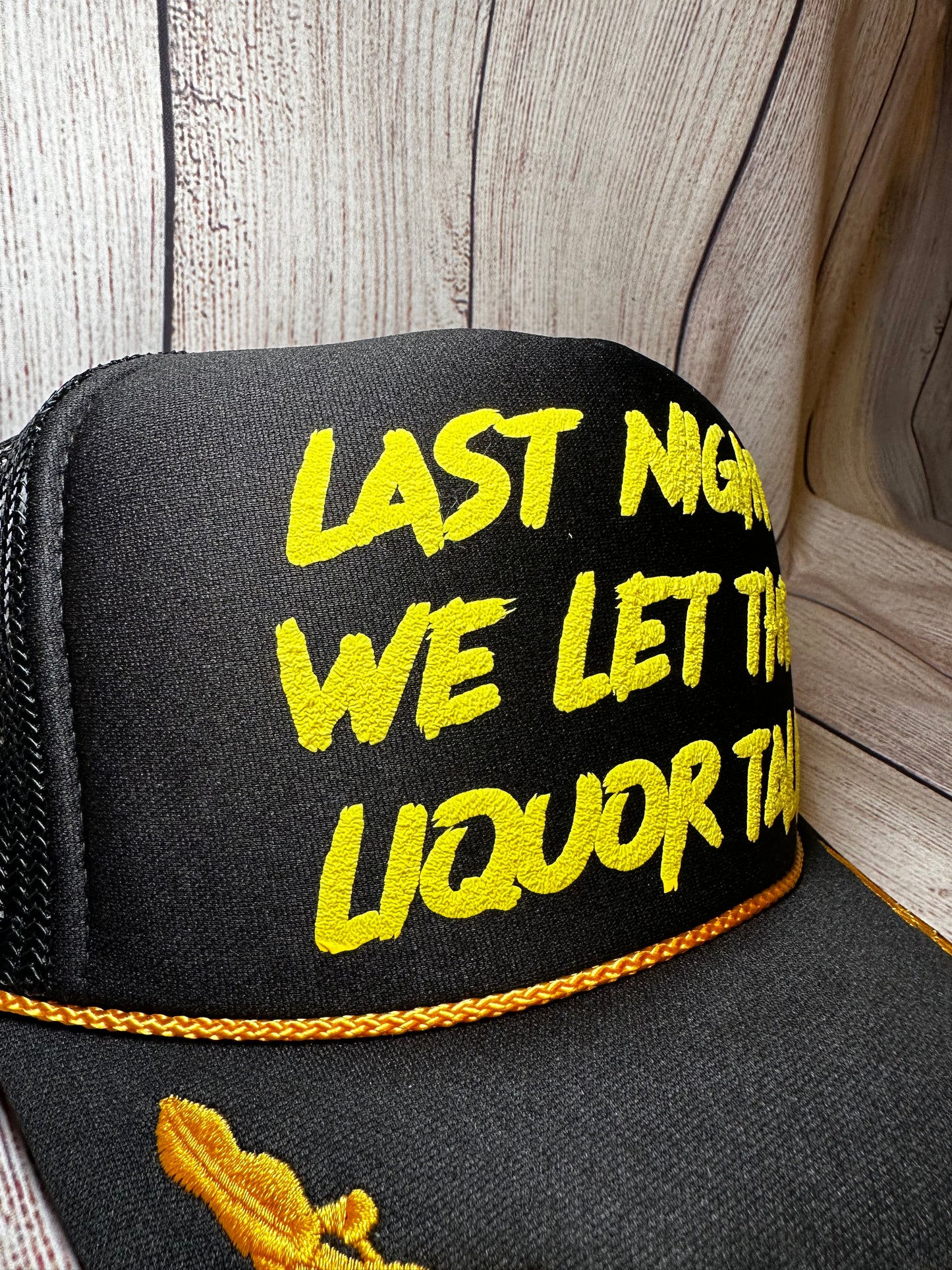 Last night we let the liquor talk puff vinyl trucker