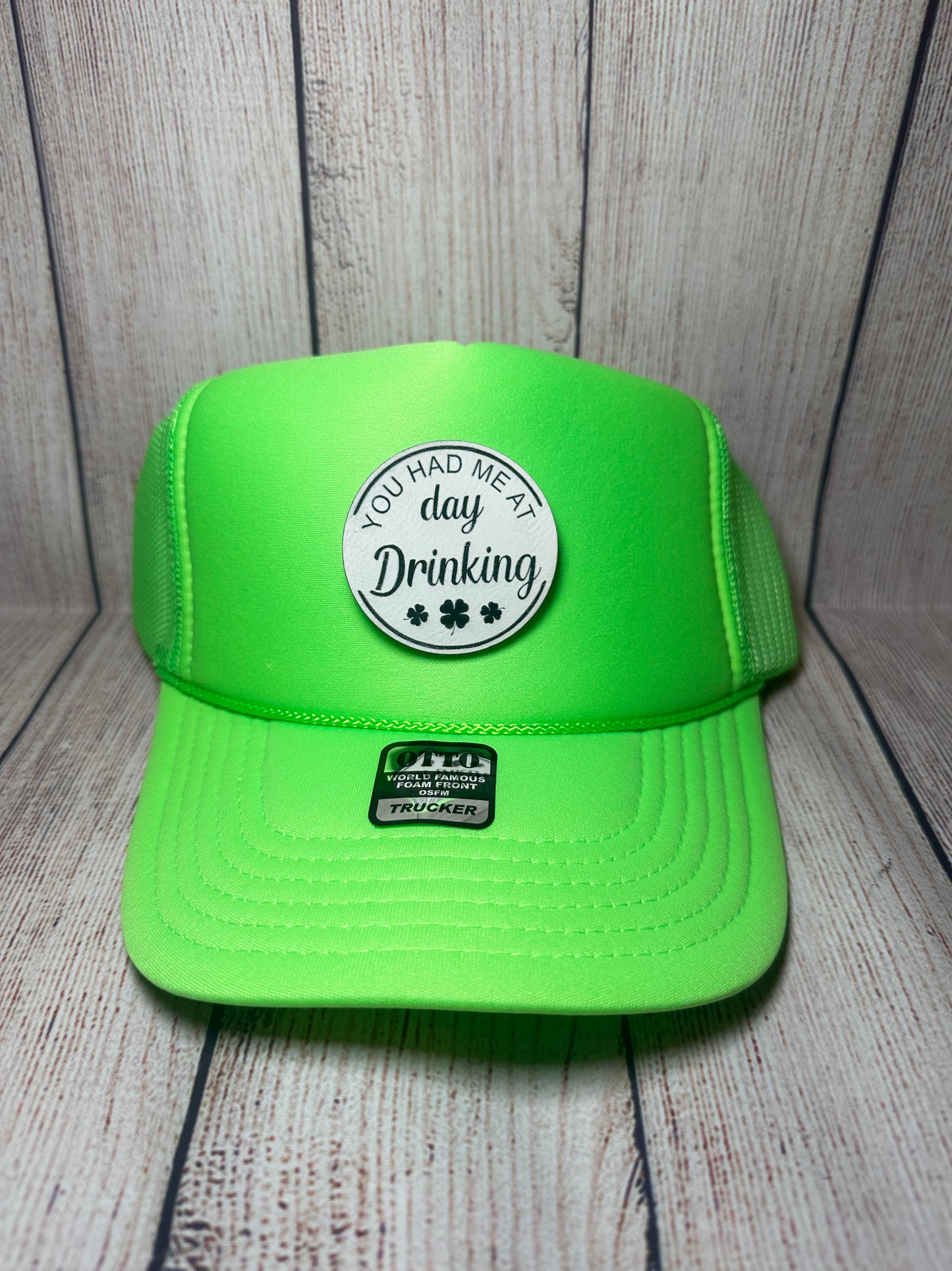 You had me at day drinking Saint Patrick’s day trucker hat