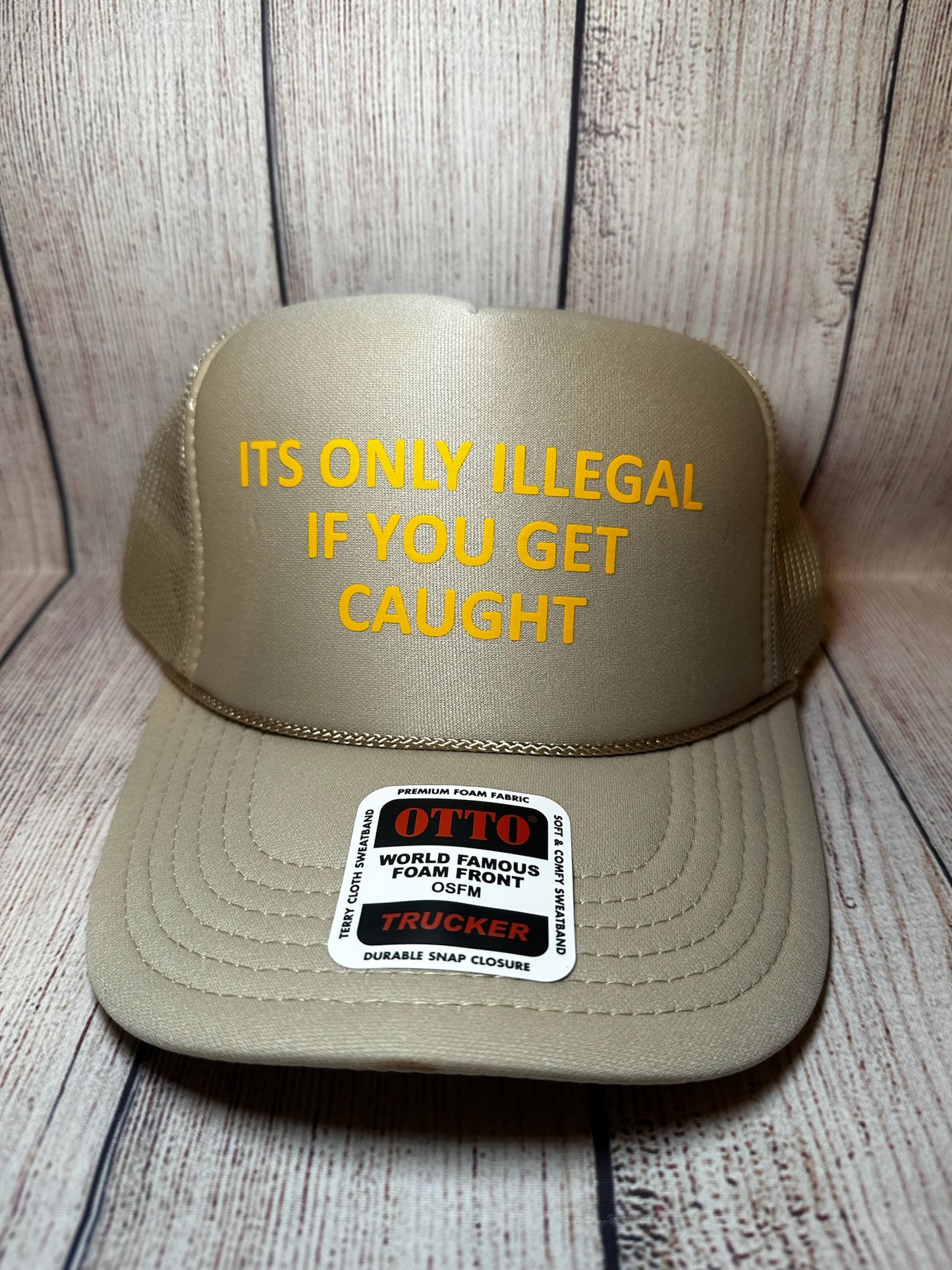 Its only illegal if you get caught vinyl trucker hat