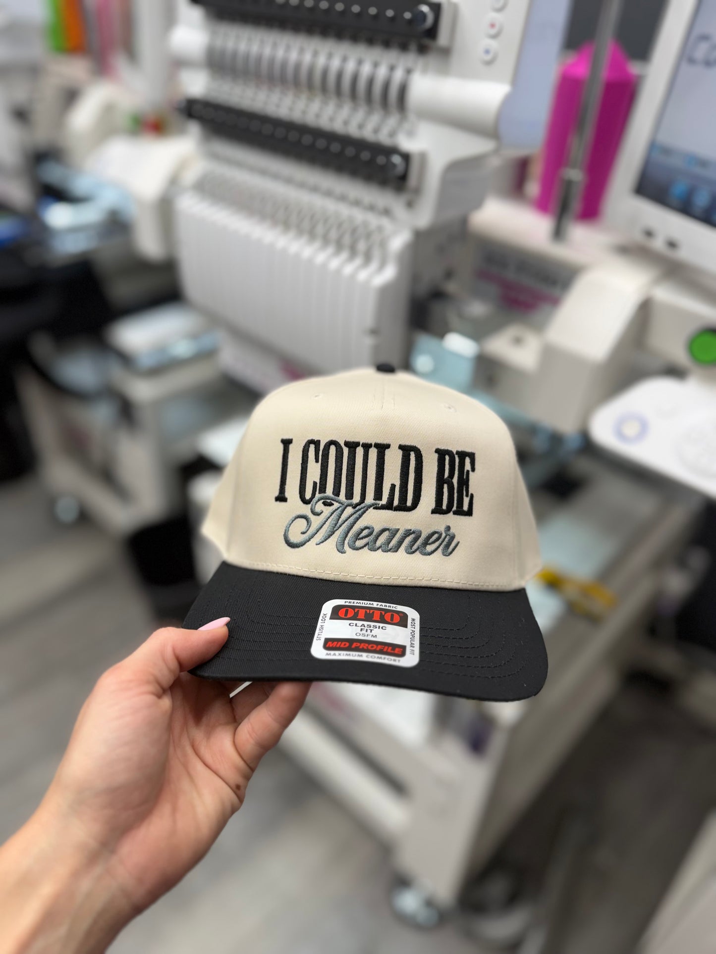 I could be meaner embroidered hat