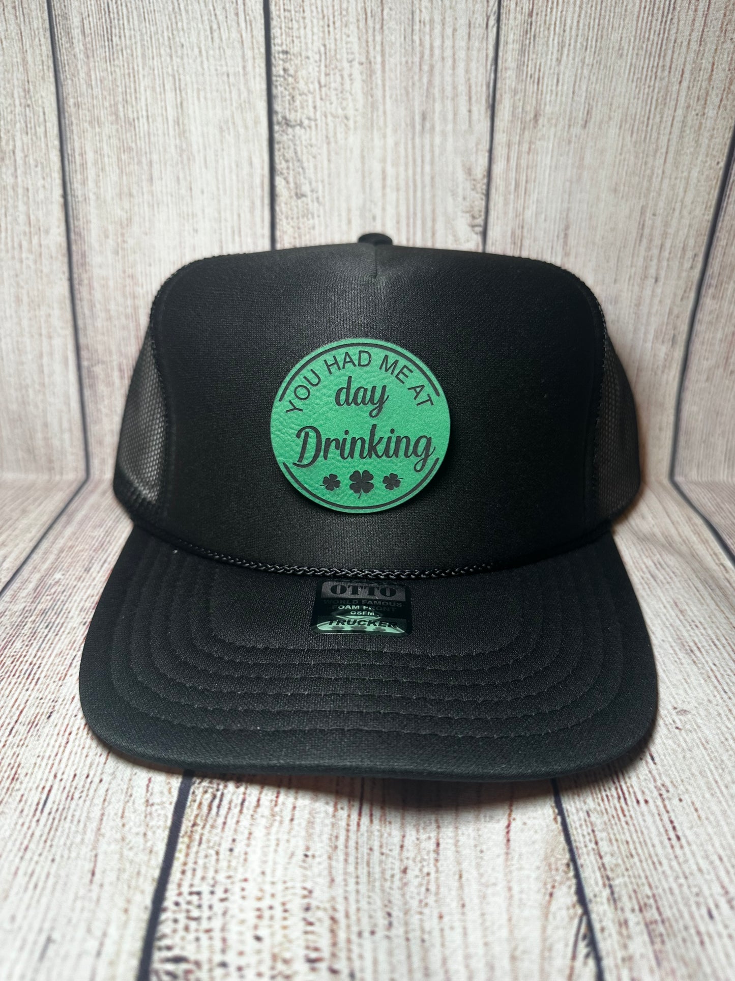 You had me at day drinking Saint Patrick’s day trucker hat