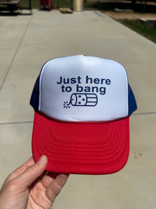 Just here to bang vinyl foam trucker hat