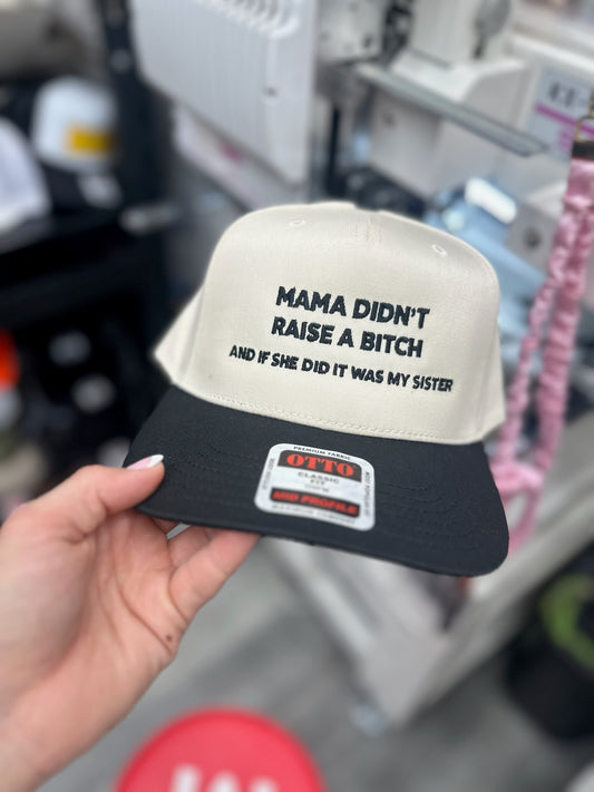 Mama Didn't embroidered hat