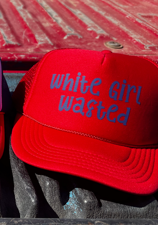 White Girl Wasted vinyl foam trucker hat