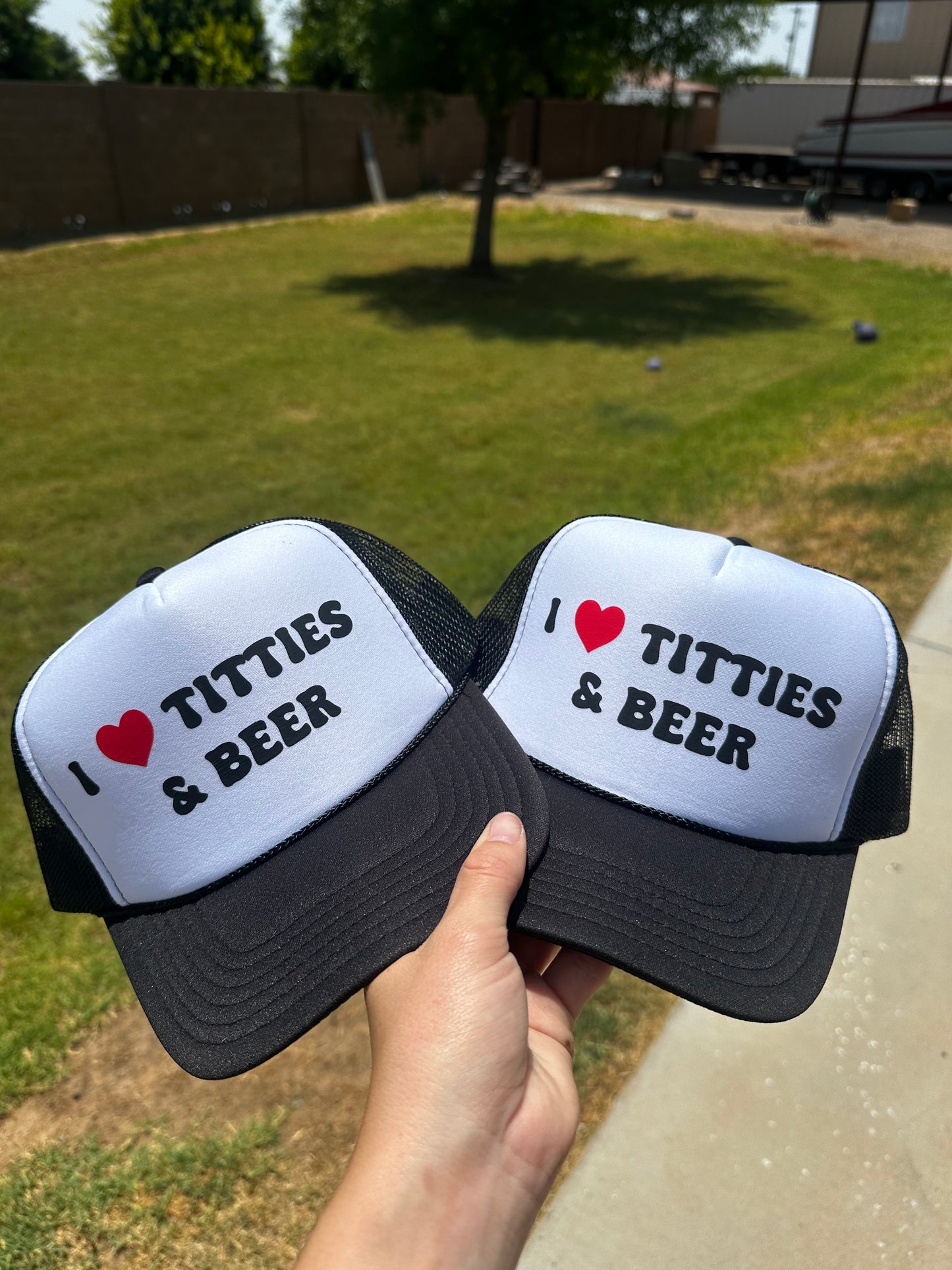 I love titties & beer trucker