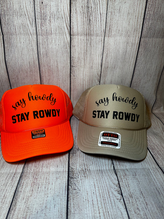 Say howdy stay rowdy vinyl hat