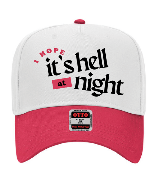 I hope it's hell at night embroidered hat