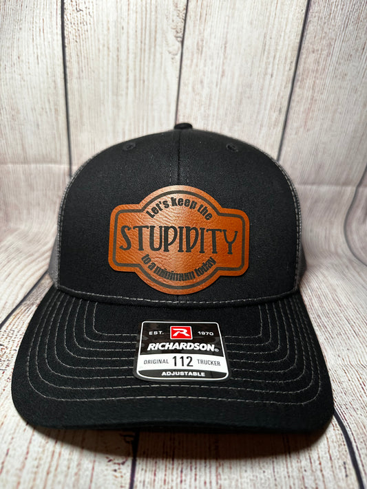 Let's Keep The Stupidity To A Minimum Today hat